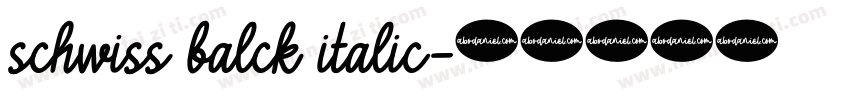schwiss balck italic字体转换